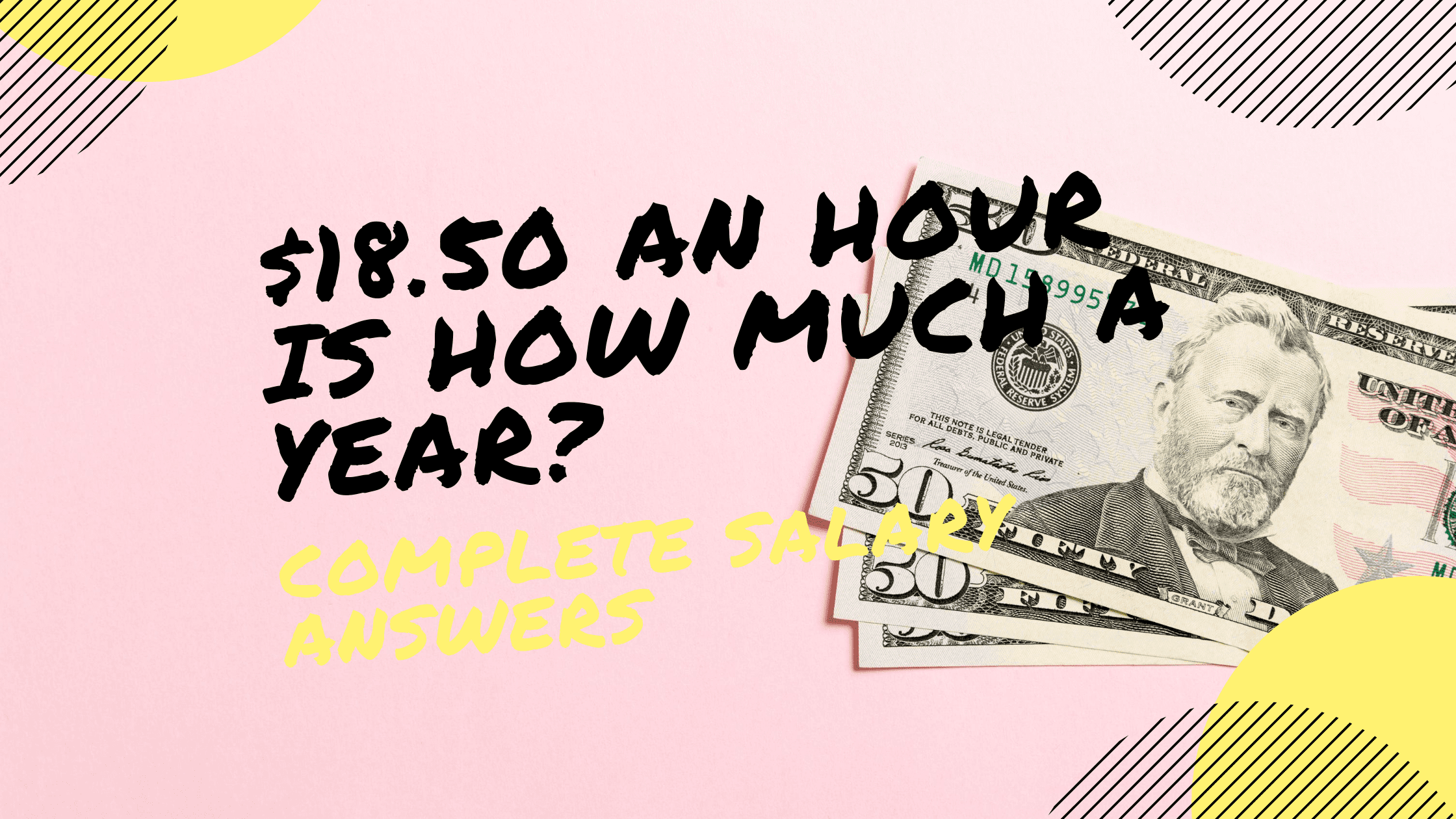 $18.50 an Hour is How Much a Year? Complete Salary Answers