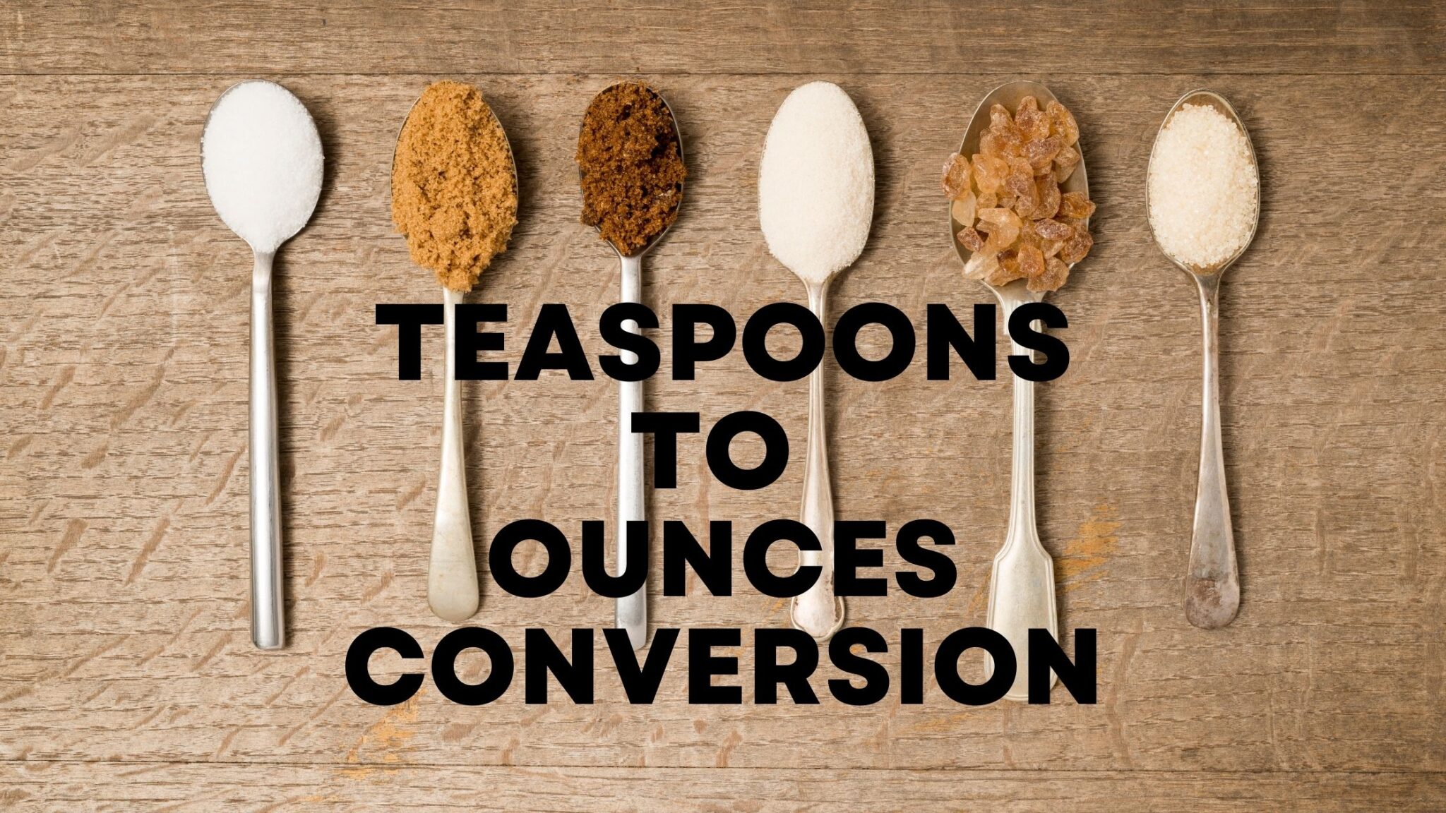 Ounce To Teaspoon Conversion Chart