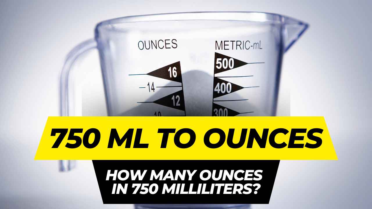 750-ml-to-oz-conversion-how-many-ounces-in-750-milliliters